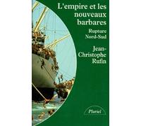 L'Empire Et Les Nouveaux Barbares. Rupture Nord-Sud