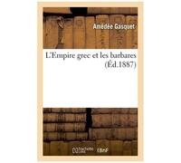 L'Empire grec et les barbares