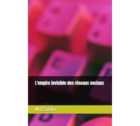 L'empire invisible des réseaux sociaux