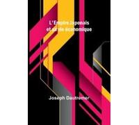 L'empire Japonais Et Sa Vie Économique