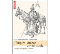 L'Empire Khazar VIIe-XIe siècle Jacques Sapir (Auteur), Jacques Piatigorsky (Auteur)