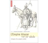 L'Empire Khazar VIIe-XIe siècle Jacques Sapir (Auteur), Jacques Piatigorsky (Auteur)