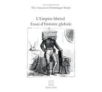 L'Empire libéral – Essai d'histoire globale