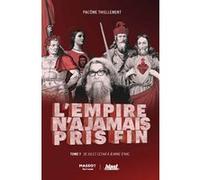 L'empire n'a jamais pris fin Pacôme Thiellement (Auteur)