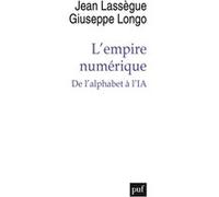 L'empire numérique: De l'alphabet à l'IA