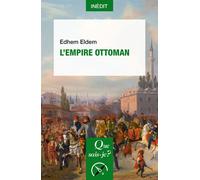 L'Empire ottoman - Edhem Eldem - Que Sais-Je - Poche - Etude