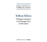 L'Empire ottoman et la Turquie face à l'Occident