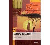 L'empire ou la mort (Le grand nègre de Ndjolé) - Bruno E. Bokoko - Publibook - broché - Monographie