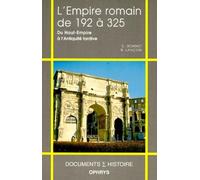 L'Empire romain de 192 à 325: Du Haut-Empire à l'Antiquité tardive