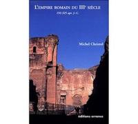 L'Empire romain du IIIe siècle Michel Christol (Auteur)