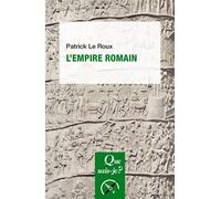 L'Empire romain - Patrick Le Roux - Que Sais-Je - Poche - Etude