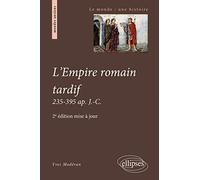 L'empire romain tardif: 235-395 ap. J-C