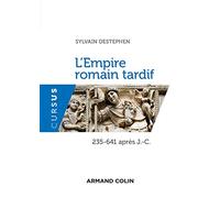 L'Empire romain tardif - 235-641 apr. J.-C.: 235-641 apr. J.-C.