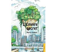 L'empire secret - Mario Gobber - Jets D'encre - broché - Roman