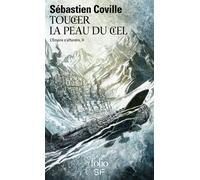 L'Empire s'effondre Toucher la peau du ciel - Sébastien Coville - Gallimard - Poche - Roman