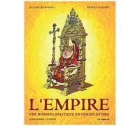 L'empire, Une Histoire Politique Du Christianisme Tome 1 - La Genèse