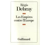 Les Empires contre l'Europe – Gallimard