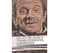 L'empirisme transcendantal de Gilles Deleuze