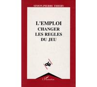 L'emploi, Changer Les Règles Du Jeu