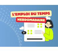 L'emploi du temps hebdomadaire