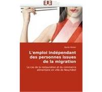 L'emploi indépendant des personnes issues de la migration Weber, Basile (Auteur)
