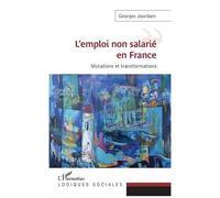 L'emploi non salarié en France : Mutations et transformations – L'Harmattan