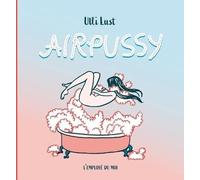L'EMPLOYE DU MOI Airpussy