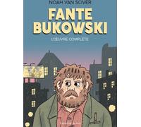 L'employé du moi Fante Bukowski, l'oeuvre complète