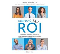 L'employé ROI: Devenez un employeur inspirant qui attire, mobilise et fidélise plus d'employés