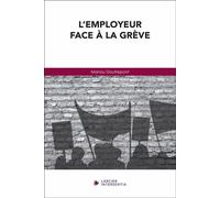 L'employeur face à la grève - Manou Doutrepont - Larcier Eds - broché - Guide
