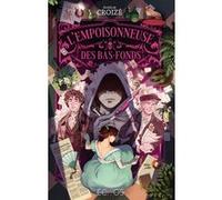 L'Empoisonneuse des bas-fonds Aurélie Croizé (Auteur)
