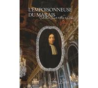 L'Empoisonneuse du Marais: Les Archives Secrètes de la Police - Volume 3