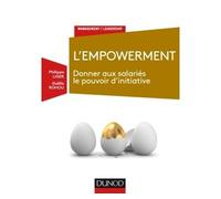 L'empowerment - Donner aux salariés le pouvoir d'initiative - Philippe Liger - Dunod - broché - Guide