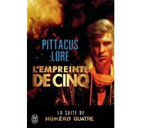 L'empreinte de Cinq La suite de Numéro Quatre - Pittacus Lore - J'ai Lu - broché - Roman adolescent dès 13 ans