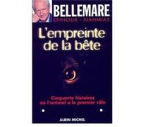L'Empreinte de la bête Jean-Marc Epinoux (Auteur), Jean-François Nahmias (Auteur), Pierre Bellemare (Auteur)