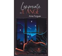 L'empreinte de l'ange - Anne Forgues - Le Lys Bleu - broché - Roman