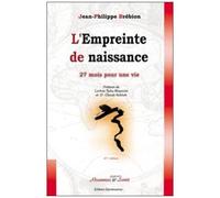 L'empreinte De Naissance - Vingt-Sept Mois Pour Une Vie