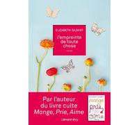 Elizabeth Gilbert – L'Empreinte de toute chose – Roman – Broché