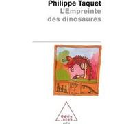L'Empreinte des dinosaures Philippe Taquet (Auteur)