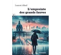 L'empreinte des grands fauves - Laurent Allard - Complicites Eds - broché - Roman