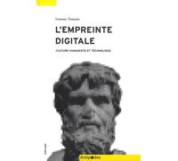 L'empreinte digitale : Culture humaniste et technologie