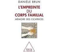 L'Empreinte du corps familial: Mémoire des cicatrices