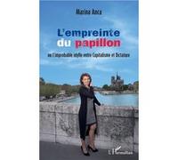 L'empreinte Du Papillon Ou L'improbable Idylle Entre Capitalisme Et Dictature | Occasion