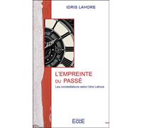 L'empreinte du passé - Les constellations selon Idris Lahore - Idris Lahore - Ecce - Poche - Essai