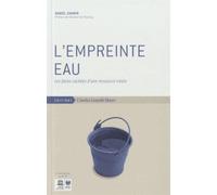 L'empreinte Eau - Les Faces Cachées D'une Ressource Vitale
