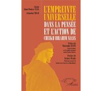 L'empreinte universelle dans la pensée et l'action de Cheikh Ibrahim Niass - Akhmedou Thiam - L'harmattan - broché - Essai