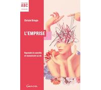 L'Emprise - ABC - Reprendre le contrôle et reconstruire sa vie