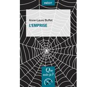L'Emprise - Anne-Laure Buffet - Que Sais-Je - broché - Essai