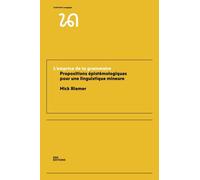 L'emprise de la grammaire: Propositions épistémologiques pour une linguistique mineure