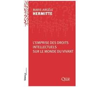 L'emprise Des Droits Intellectuels Sur Le Monde Vivant